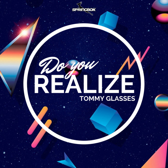 TOMMY GLASSES - Do You Realize