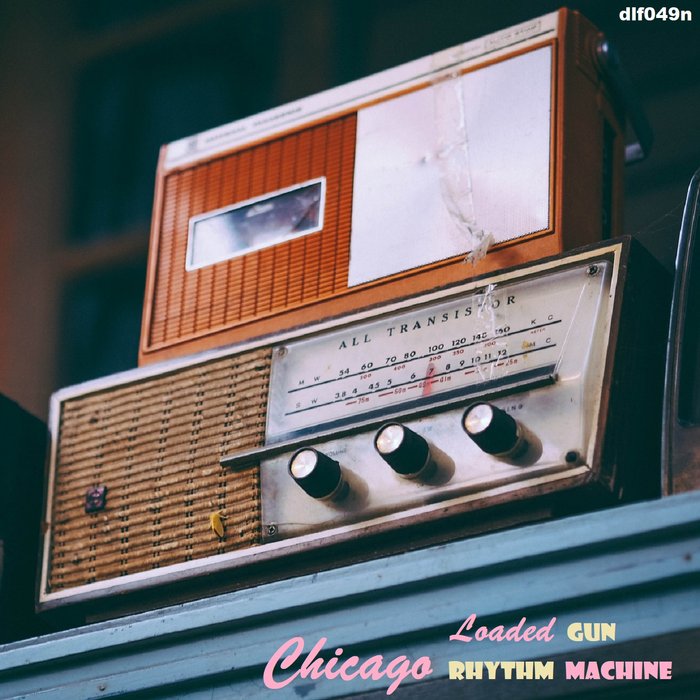 CHICAGO RHYTHM MACHINE - Loaded Gun EP