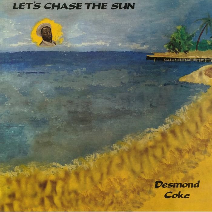 DESMOND COKE - Let's Chase The Sun