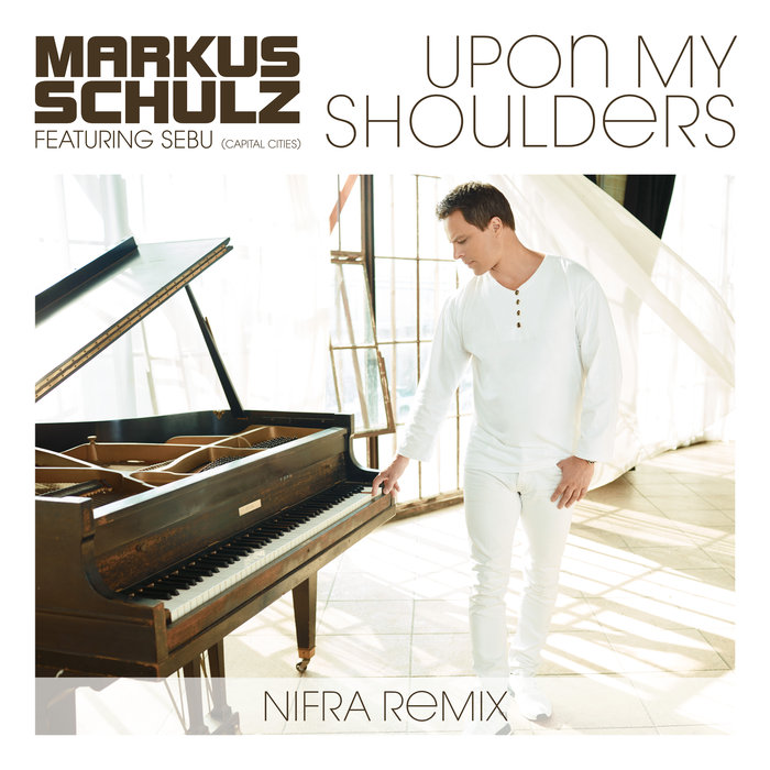 MARKUS SCHULZ feat SEBU - Upon My Shoulders