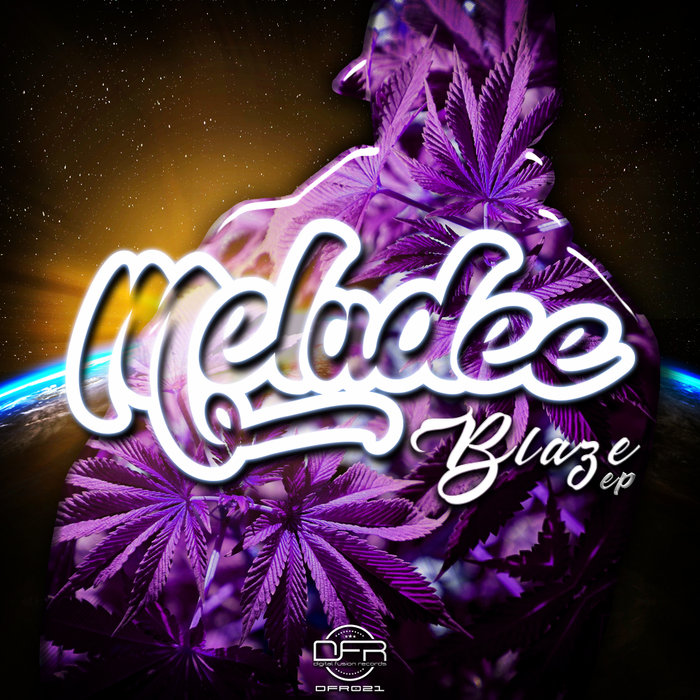 Blaze EP by Meladee & Frankee D on MP3, WAV, FLAC, AIFF & ALAC at Juno ...