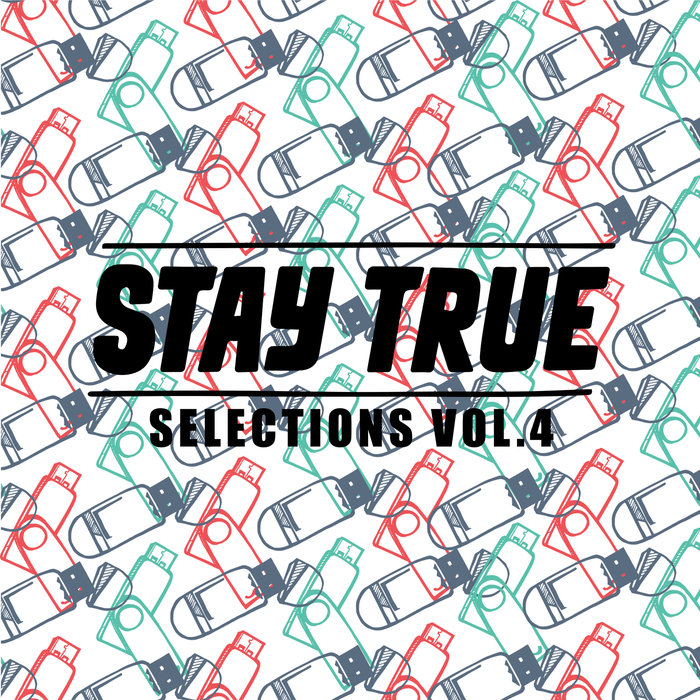 DEEP SIXTY/CHINA CHARMELEON/SIMEON/CVBA - Stay True Selections Vol 4 Compiled By Kid Fonque