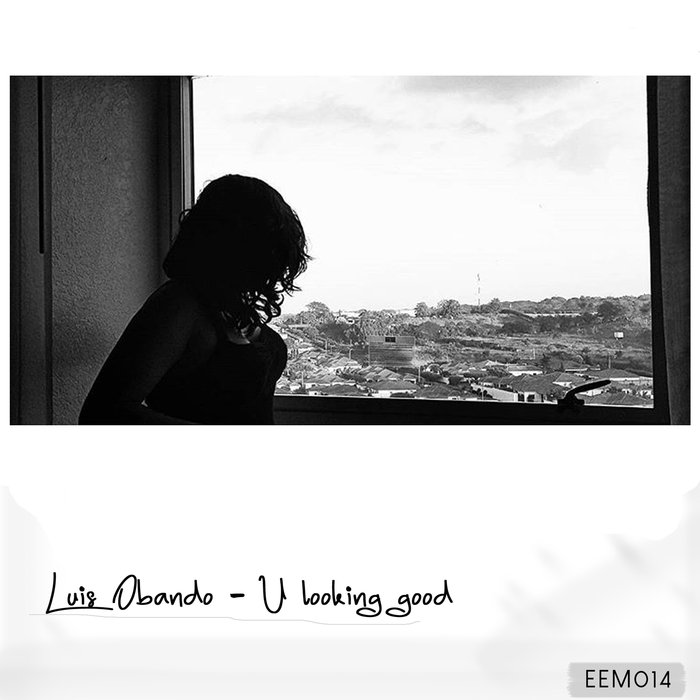 LUIS OBANDO - U Looking Good