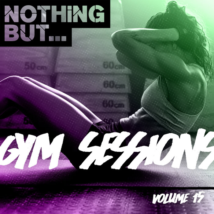 VARIOUS - Nothing But... Gym Sessions Vol 15