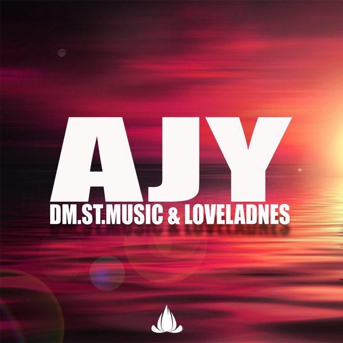 DM ST MUSIC & LOVELADNES - AJY