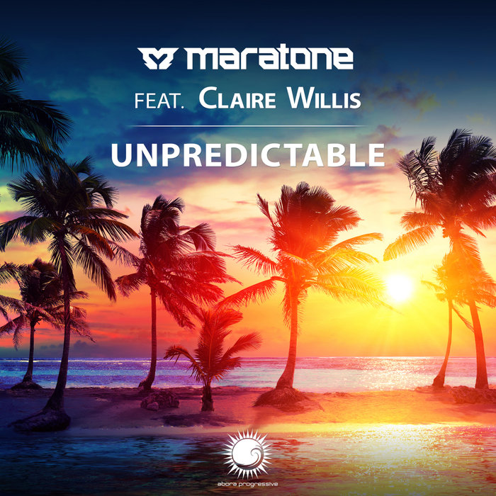 MARATONE feat CLAIRE WILLIS - Unpredictable