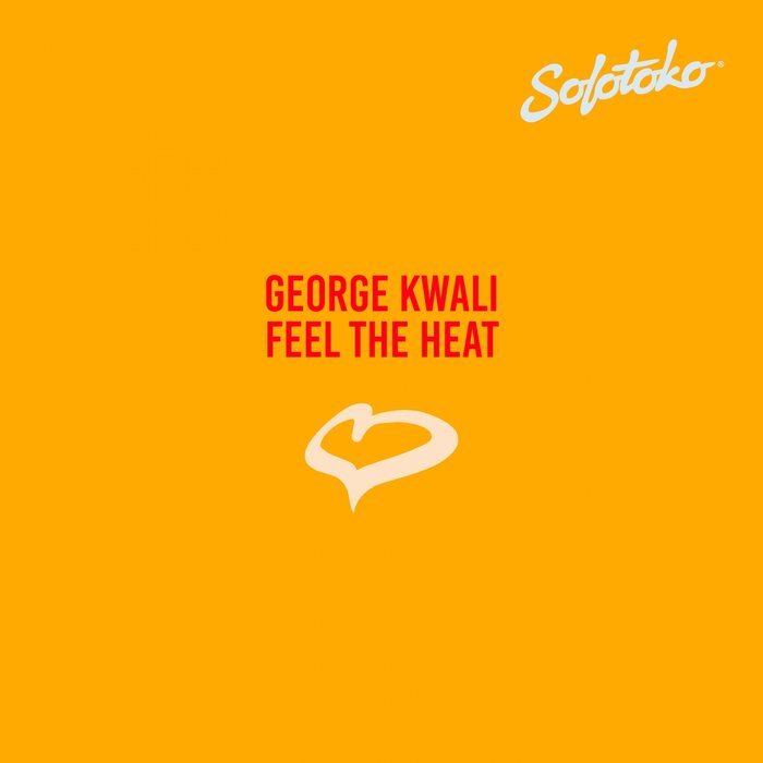feel heat by george kwali on mp3 wav flac aiff feel heat by george kwali on mp3 wav flac aiff