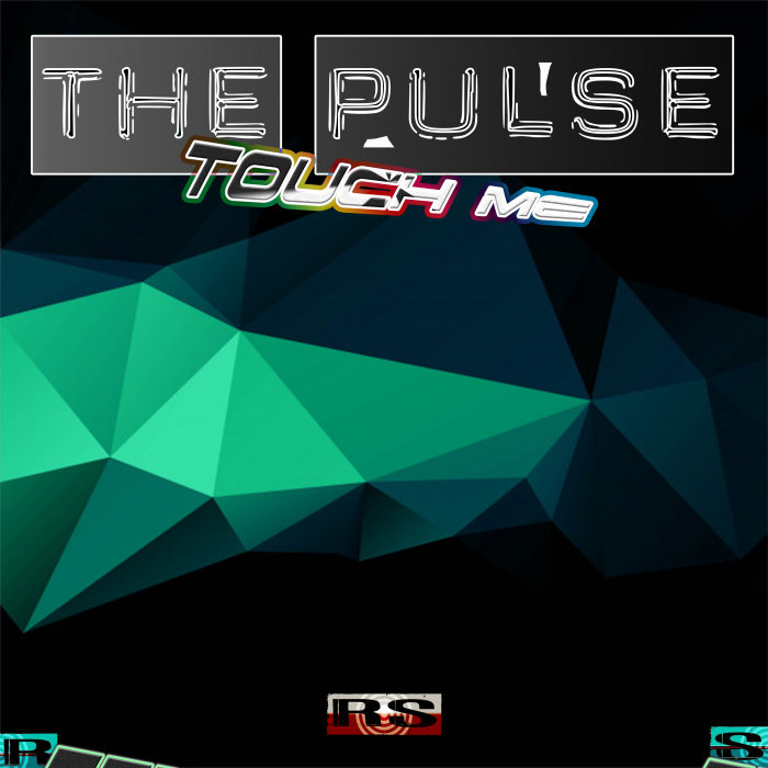 THE PULSE - TouchMe