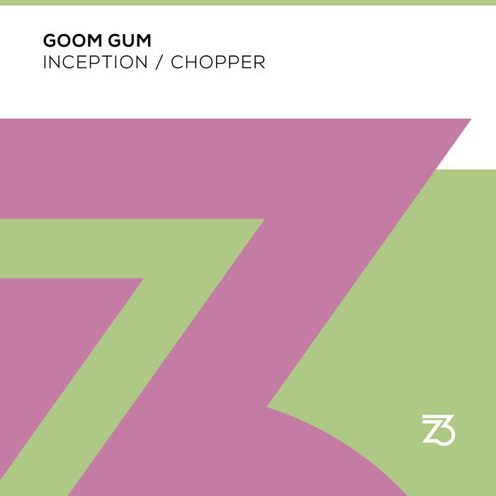 GOOM GUM - Inception/Chopper