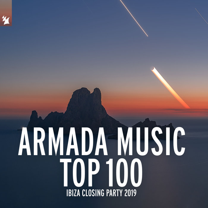 VARIOUS - Armada Music Top 100 Ibiza Closing Party 2019