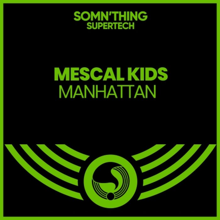 MESCAL KIDS - Manhattan