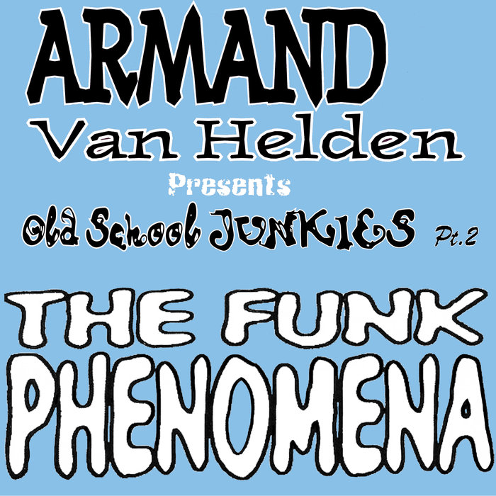 ARMAND VAN HELDEN - The Funk Phenomena