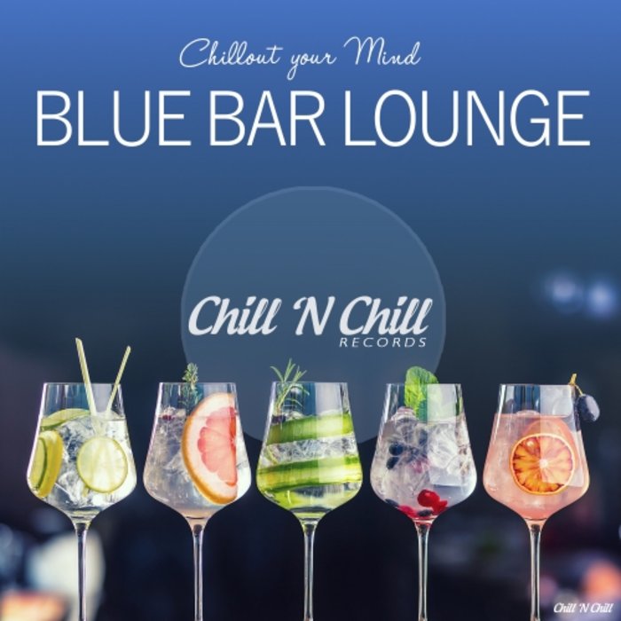 VARIOUS - Blue Bar Lounge (Chillout Your Mind)