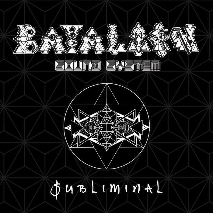 BAYALIEN SOUND SYSTEM - Subliminal