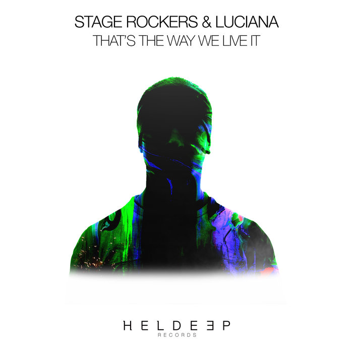 STAGE ROCKERS/LUCIANA - That's The Way We Live It