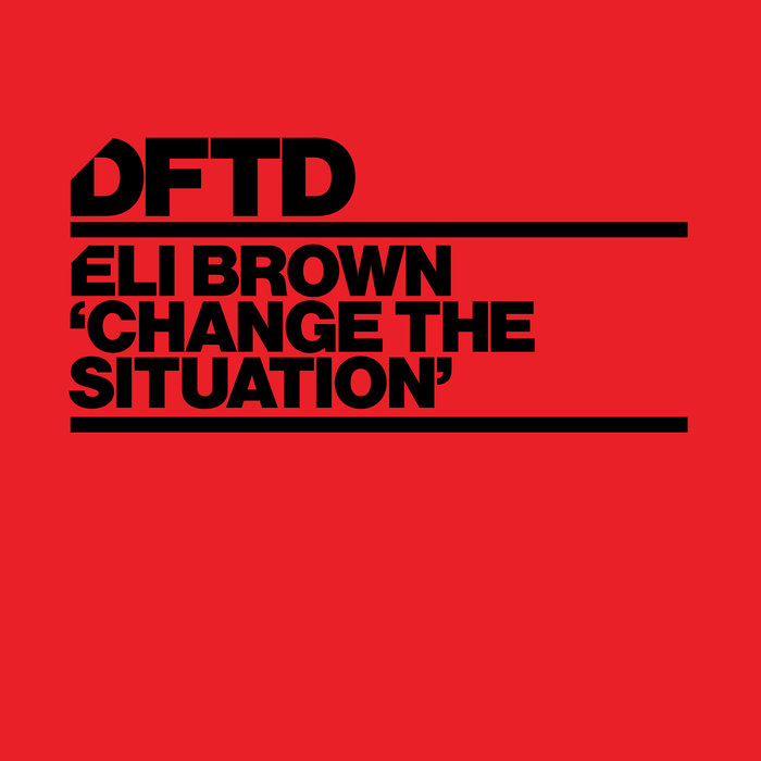 ELI BROWN - Change The Situation