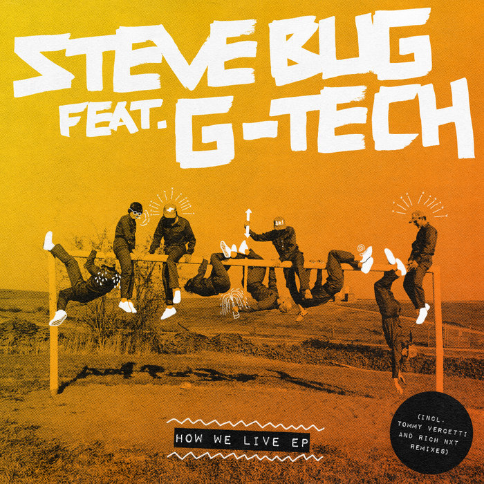 STEVE BUG feat G-TECH - How We Live