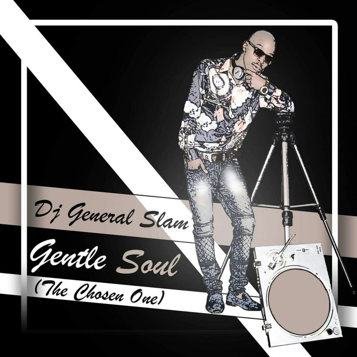 Gentle Soul (The Chosen One) by DJ General Slam on MP3, WAV, FLAC, AIFF ...
