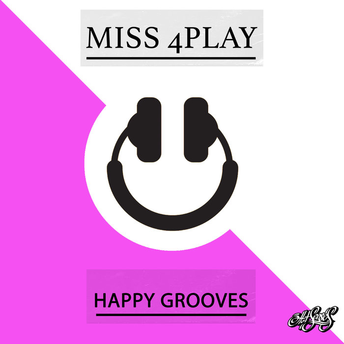 MISS 4PLAY - Happy Grooves