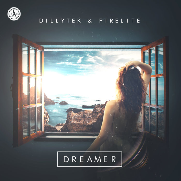 DILLYTEK & FIRELITE - Dreamer