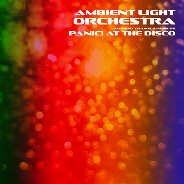 AMBIENT LIGHT ORCHESTRA - Ambient Translations Of Panic! At The Disco
