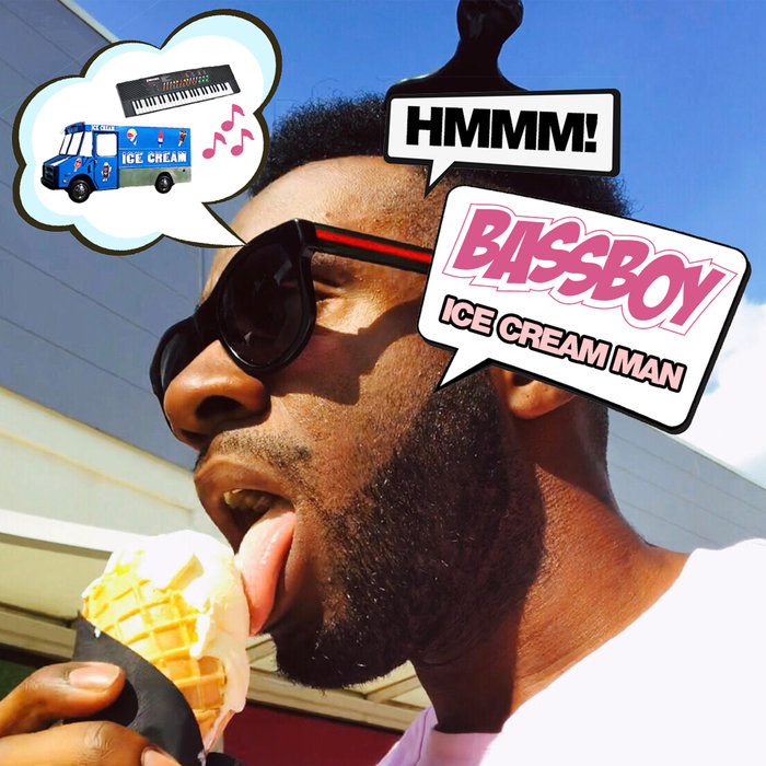 BASSBOY - Ice Cream Man