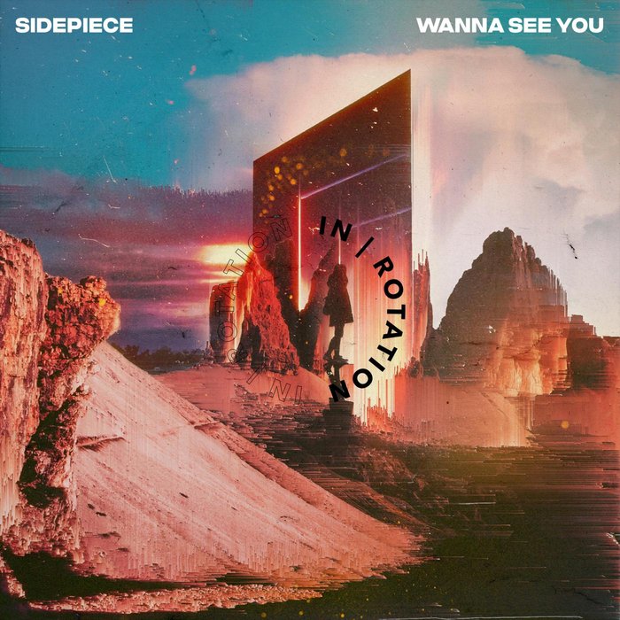 SIDEPIECE - Wanna See You