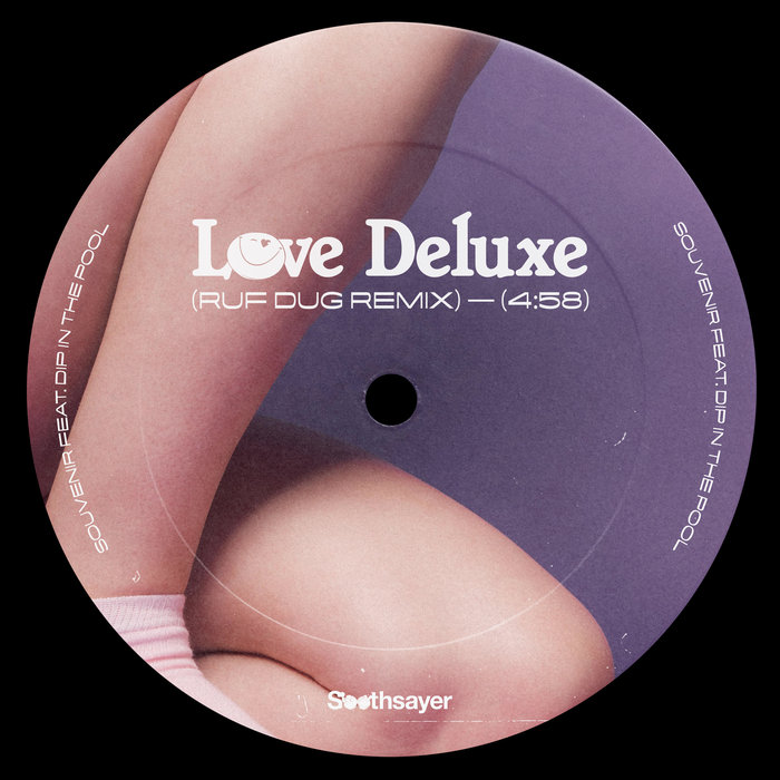 LOVE DELUXE FEAT DIP IN THE POOL - Souvenir (Ruf Dug Remix)