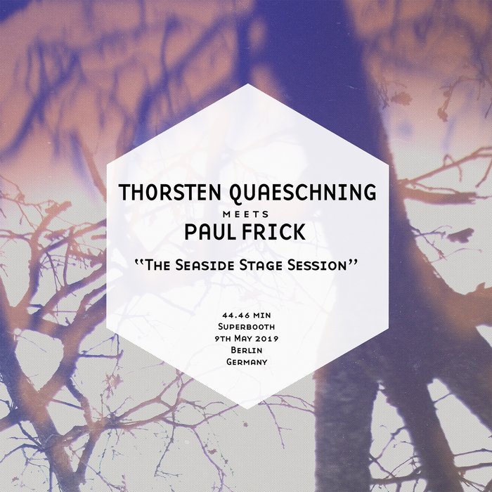 THORSTEN QUAESCHNING/PAUL FRICK - The Seaside Stage Session (Superbooth - Berlin - 9th May 2019)