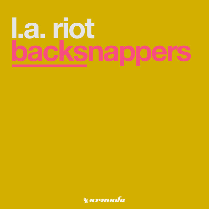 LA RIOT - Backsnappers
