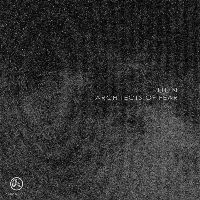 UUN - Architects Of Fear EP