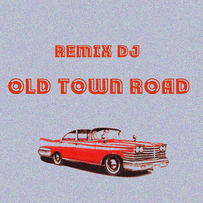 REMIX DJ - Old Town Road