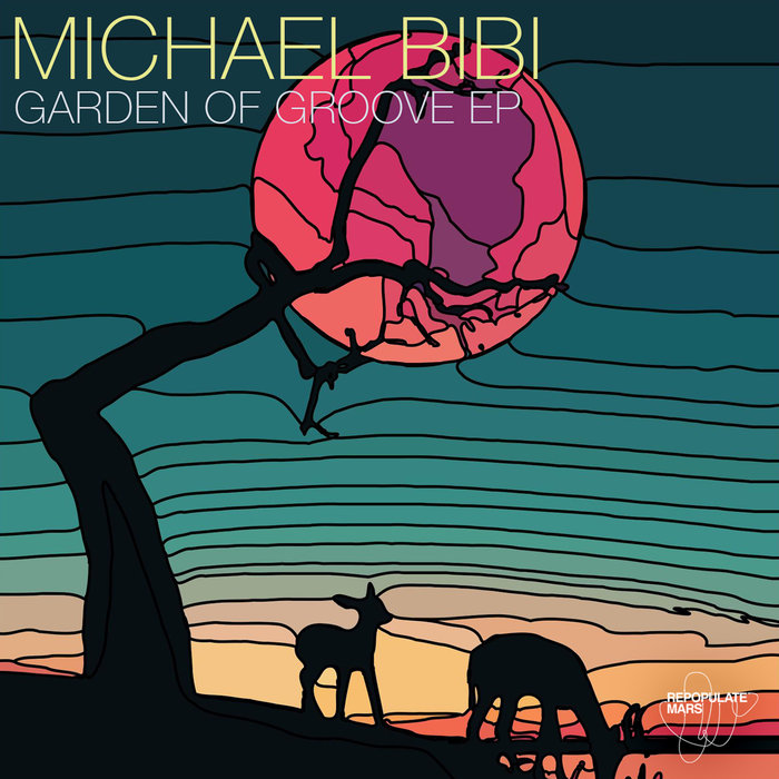 MICHAEL BIBI - Garden Of Groove EP