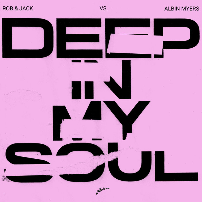 ROB & JACK vs ALBIN MYERS - Deep In My Soul