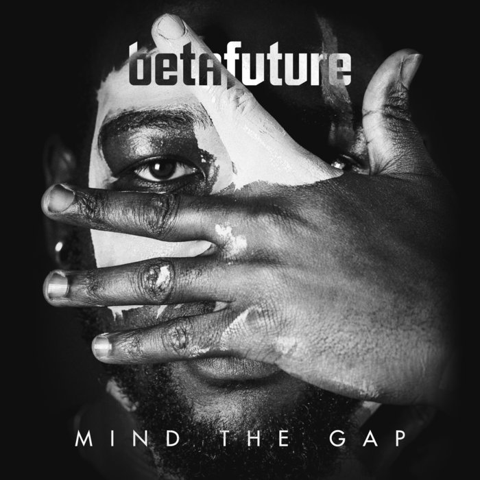 BETAFUTURE - Mind The Gap
