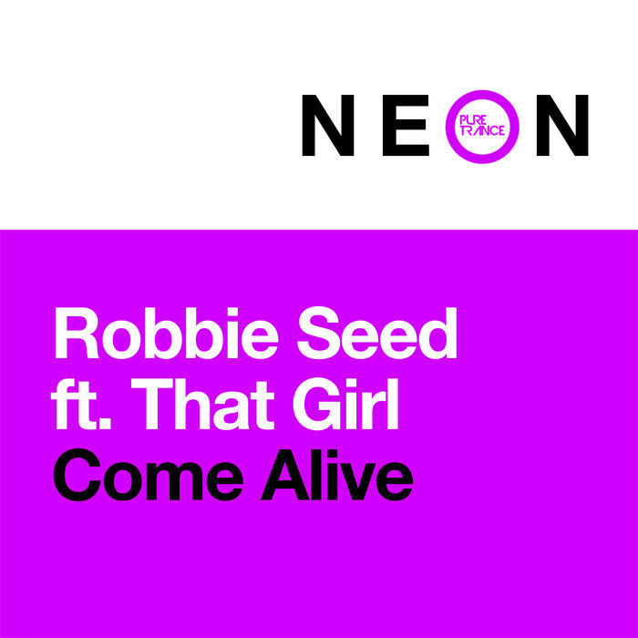 ROBBIE SEED feat THAT GIRL - Come Alive