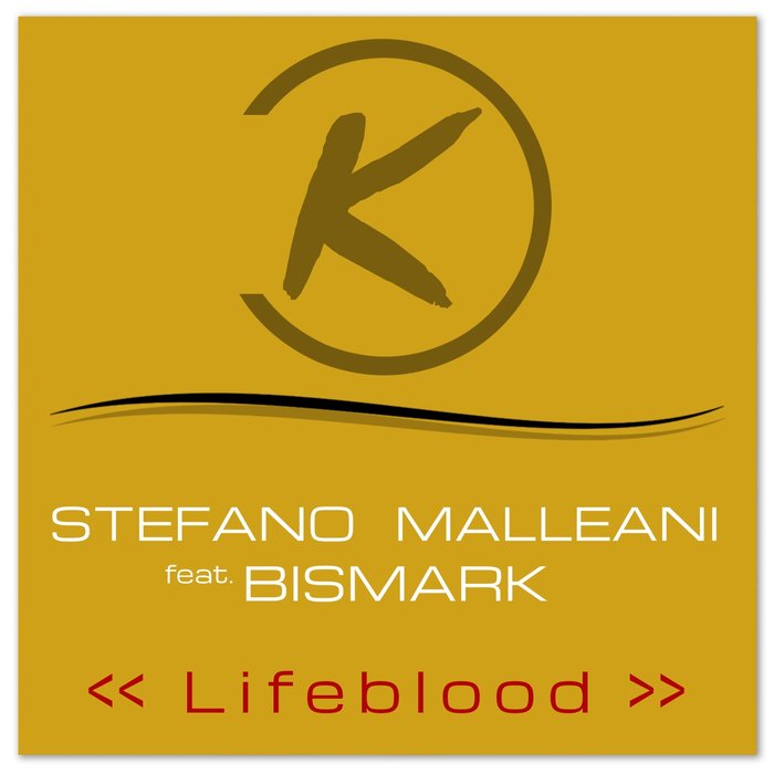 STEFANO MALLEANI feat BISMARK - Lifeblood