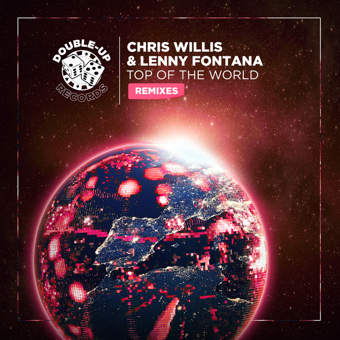 LENNY FONTANA/CHRIS WILLIS - Top Of The World (Remixes)