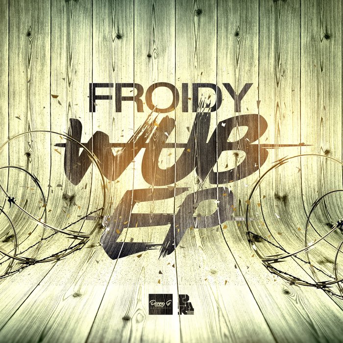 FROIDY - Wub EP