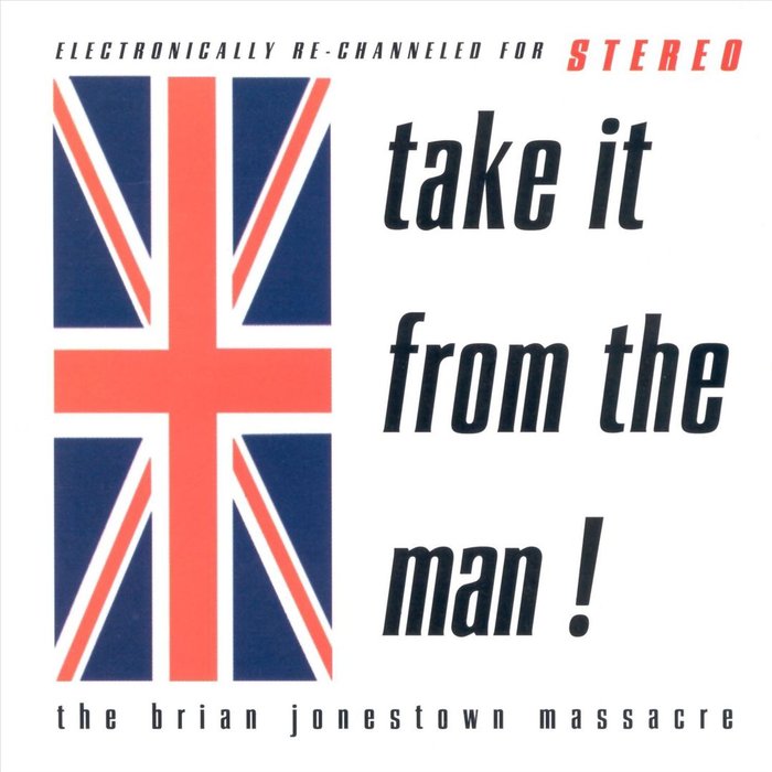THE BRIAN JONESTOWN MASSACRE - Take It From The Man