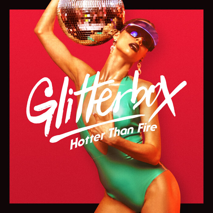 VARIOUS - Glitterbox - Hotter Than Fire
