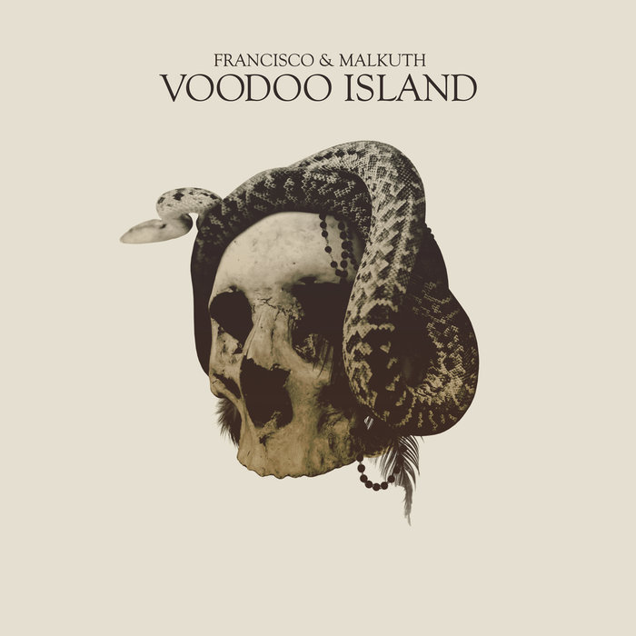 FRANCISCO & MALKUTH - Voodoo Island EP