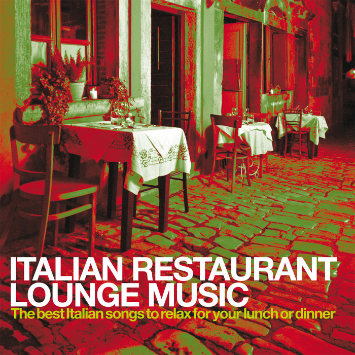 VARIOUS - Italian Restaurant Lounge Music
