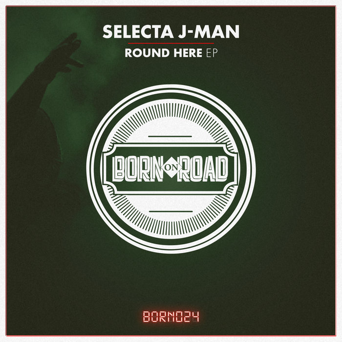 SELECTA J-MAN - Round Here