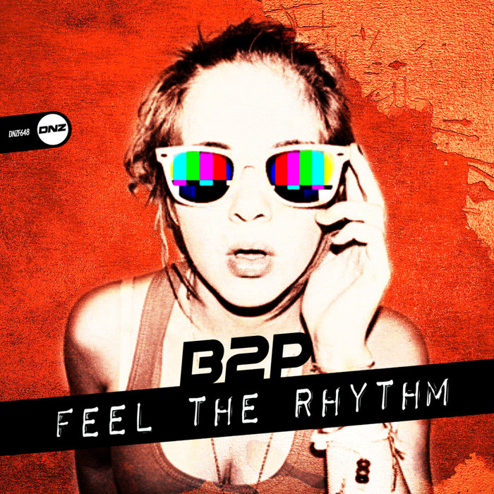 B2P - Feel The Rhythm