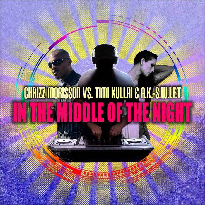 CHRIZZ MORISSON vs TIMI KULLAI & AK-SWIFT - In The Middle Of The Night