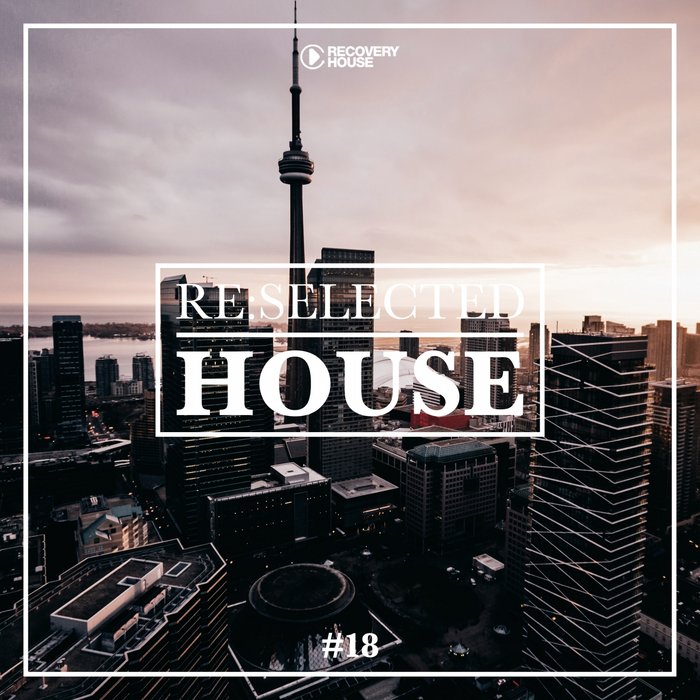 Various: Re:Selected House Vol 18 At Juno Download