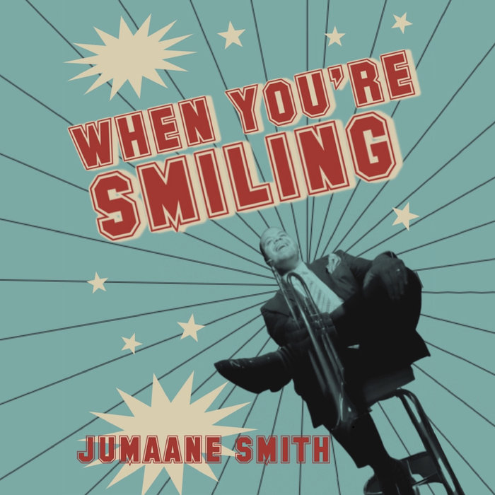 JUMAANE SMITH - When You're Smiling