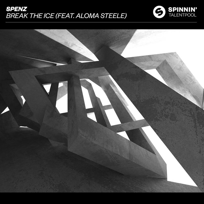 SPENZ feat ALOMA STEELE - Break The Ice