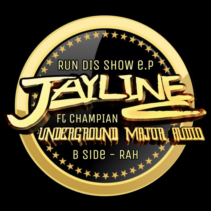 JAYLINE feat CHAMPIAN - Run Dis Show